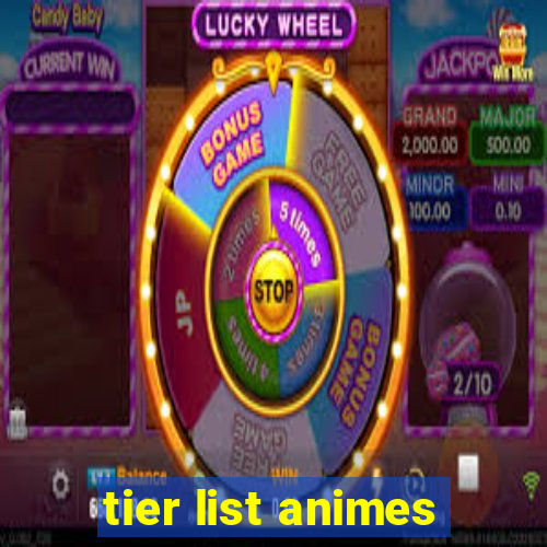 tier list animes